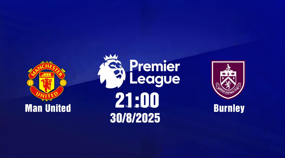 nhan-dinh-mu-vs-burnley-21h00-ngay-30-8-1756542582.jpg