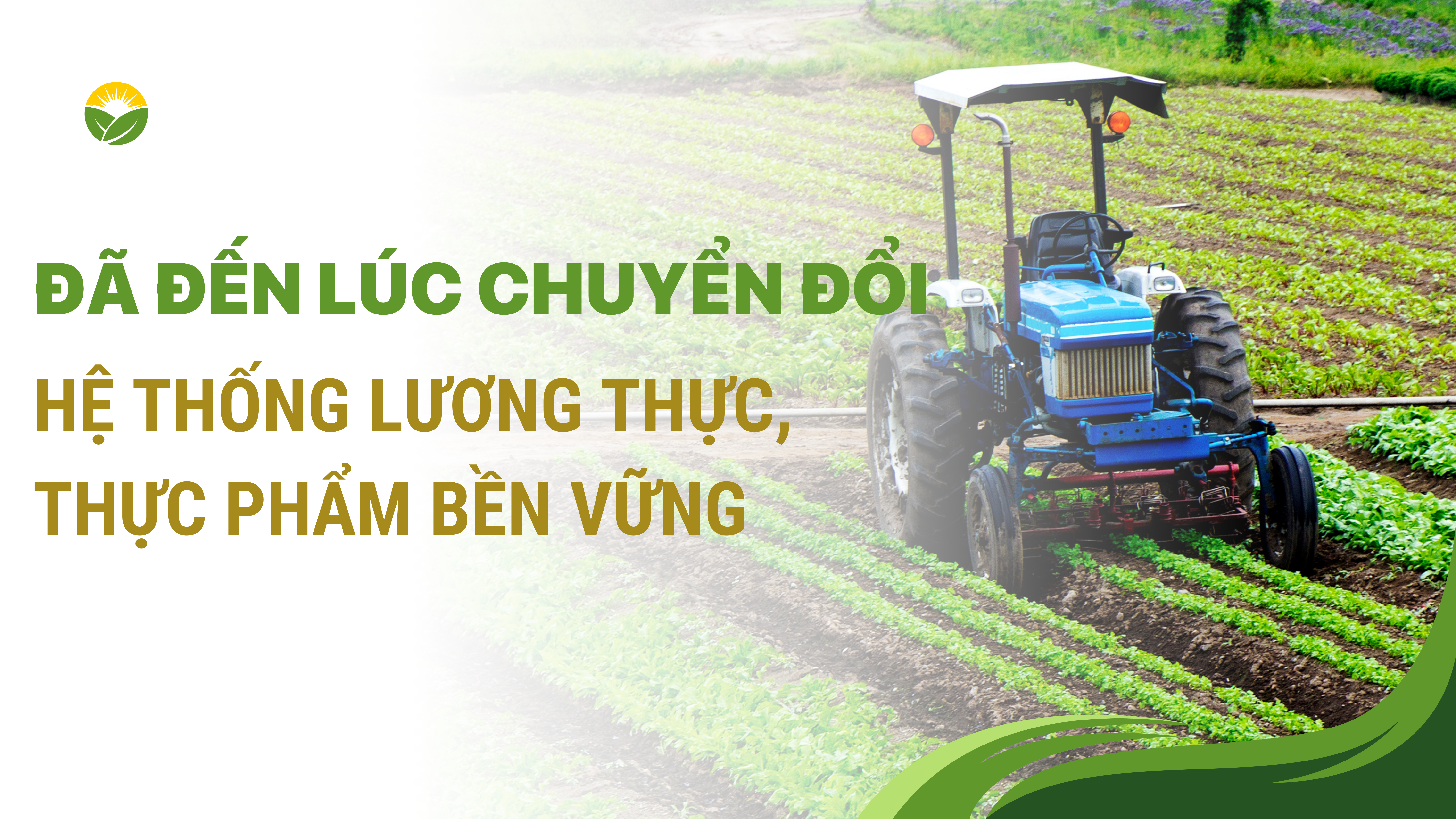 Đã đến lúc chuyển đổi hệ thống lương thực, thực phẩm bền vững