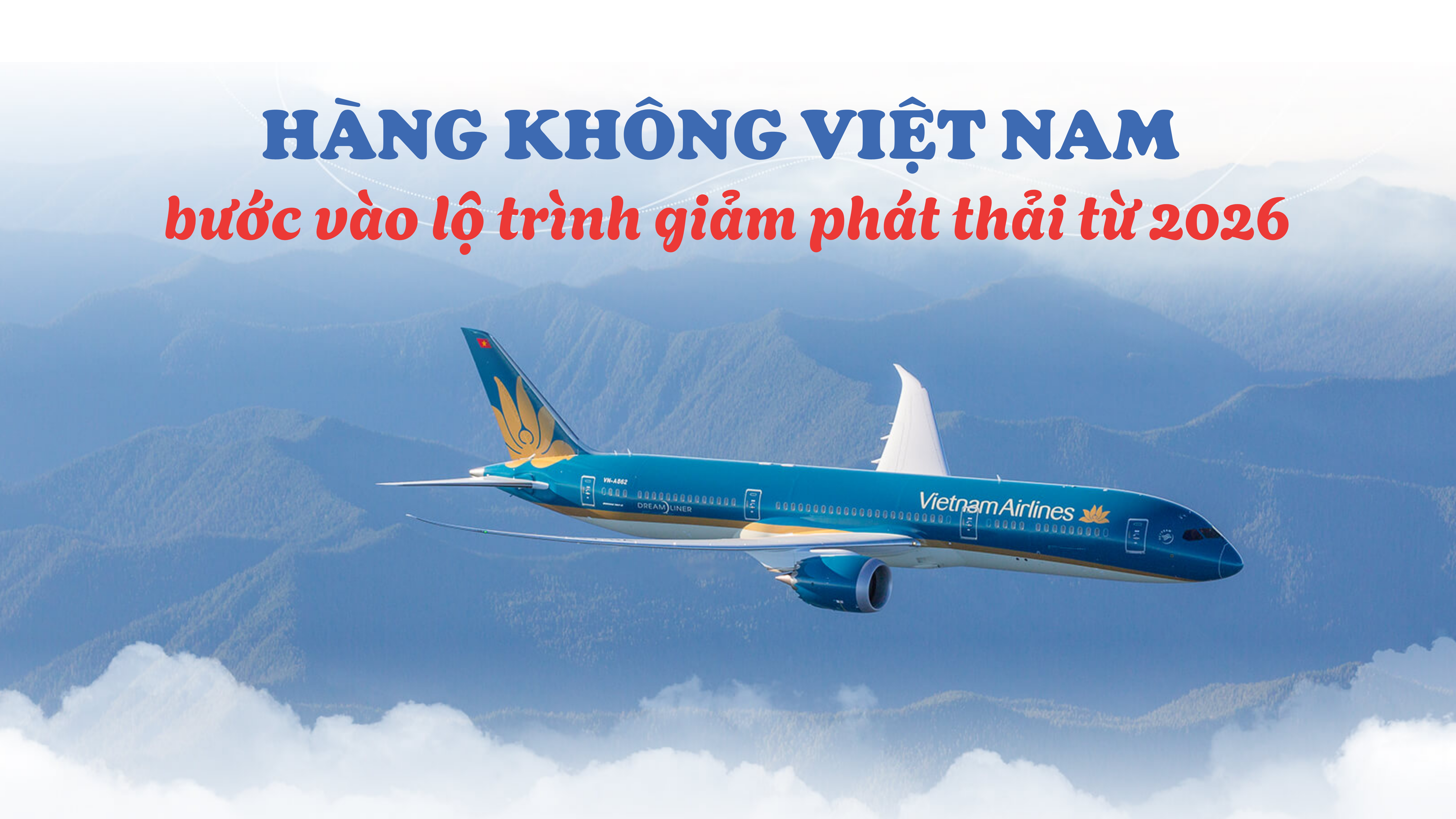 Hàng không Việt Nam bước vào lộ trình giảm phát thải từ 2026