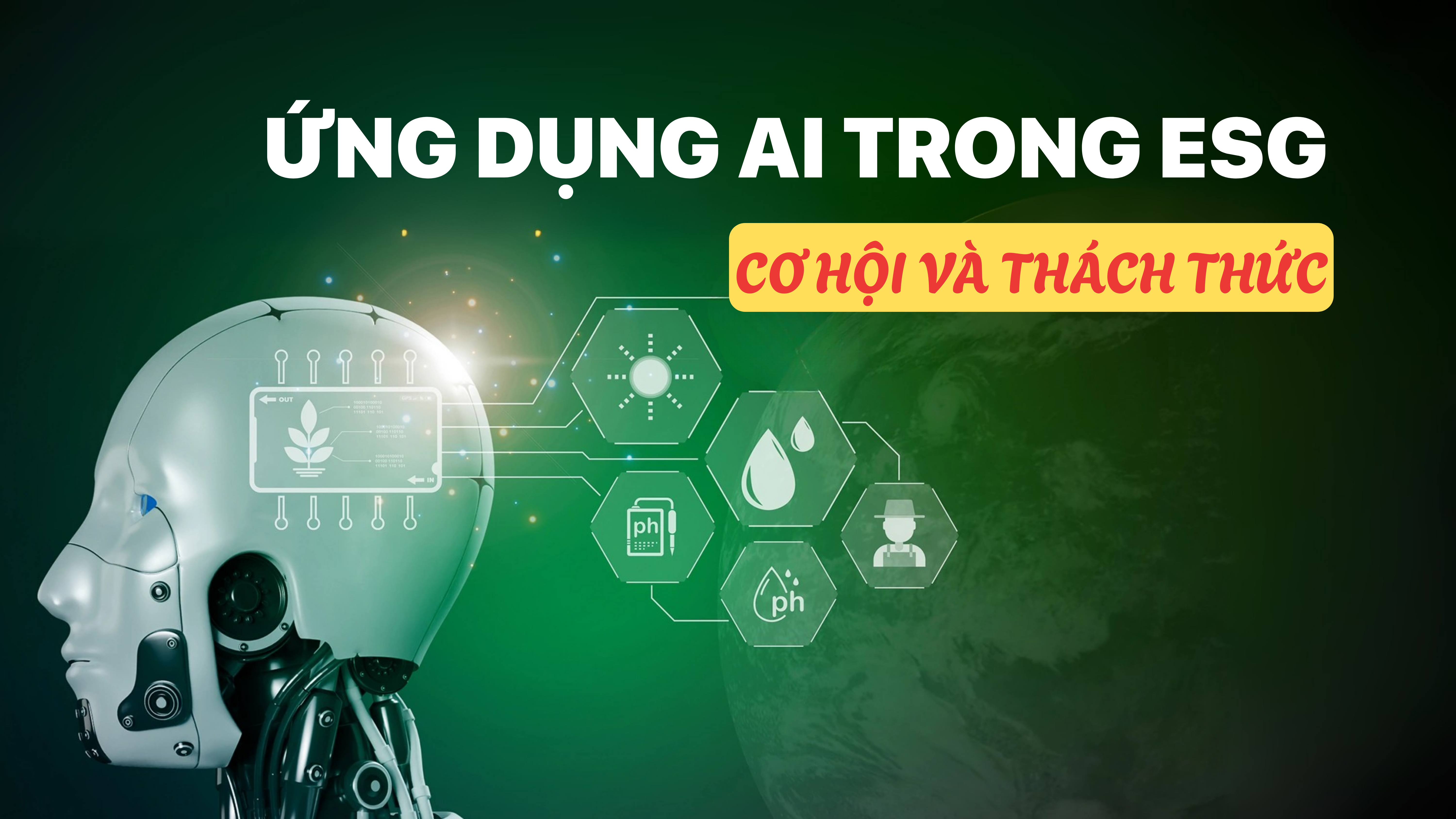 Ứng dụng AI trong ESG: Cơ hội và thách thức
