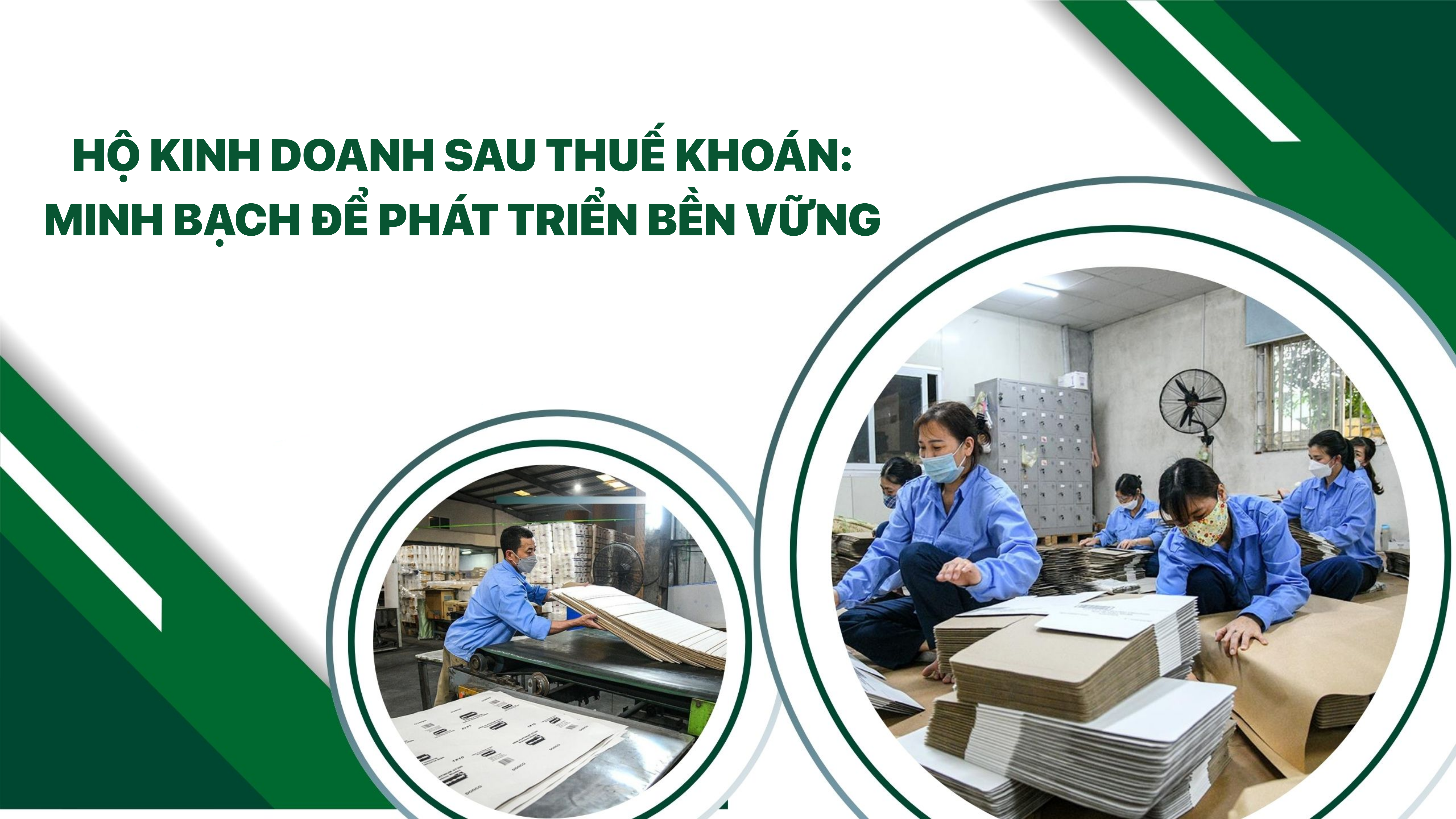 Hộ kinh doanh sau thuế khoán: Minh bạch để phát triển bền vững