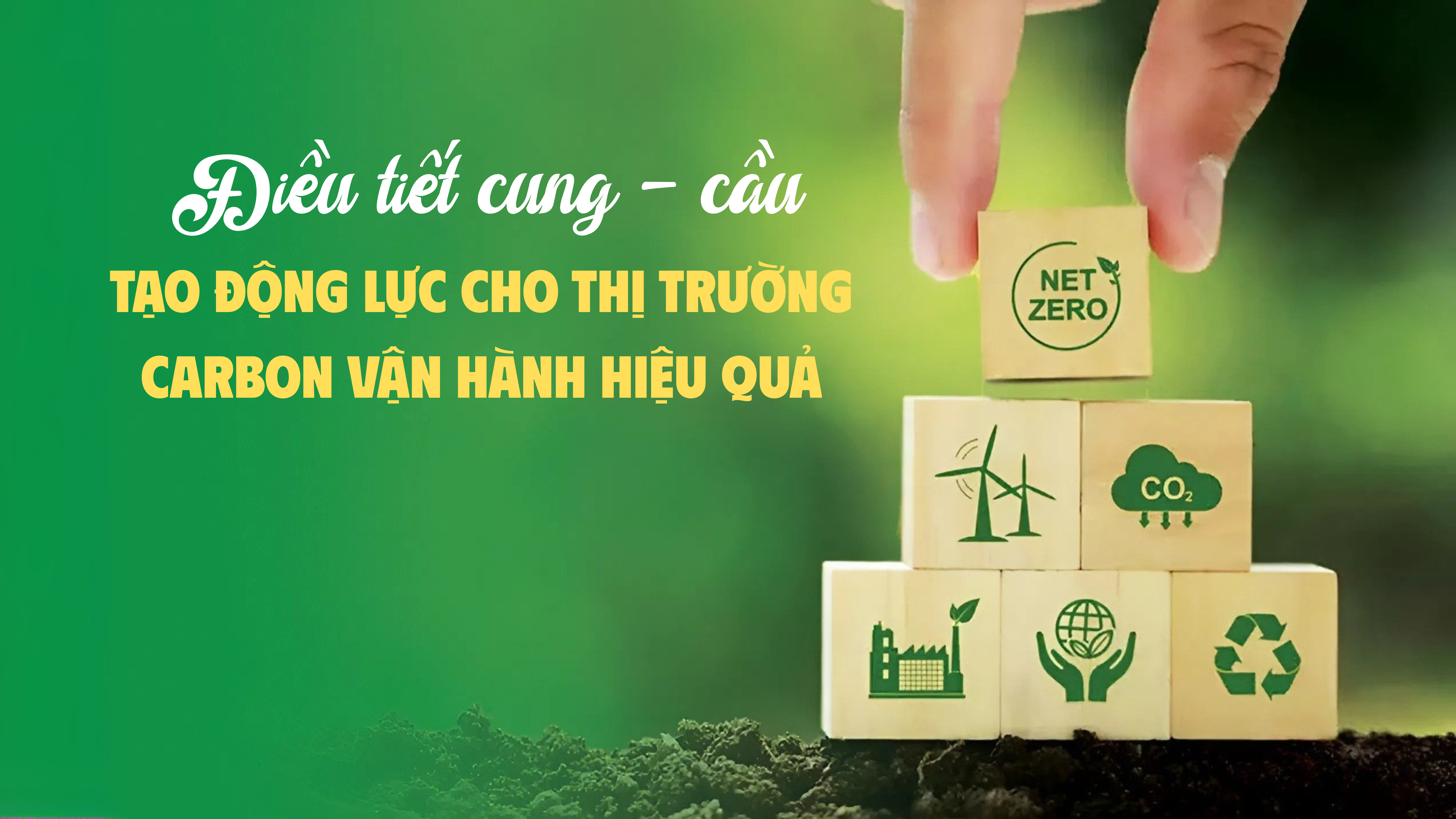 Điều tiết cung - cầu, tạo động lực cho 10Lc88 Giải Trí Thể Thao carbon vận hành hiệu quả