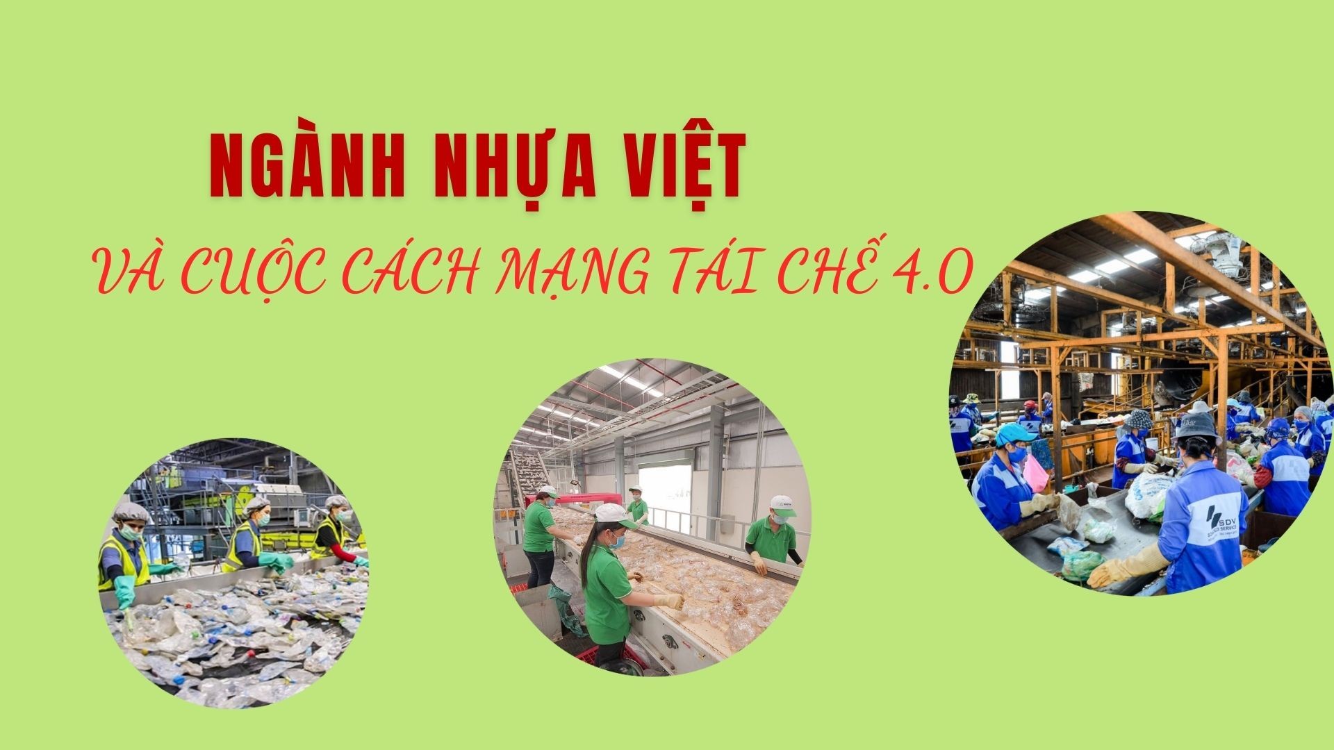 Ngành nhựa Việt và cuộc cách mạng tái chế 4.0