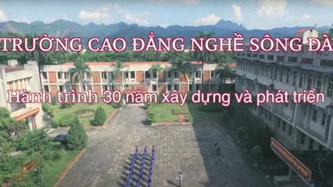 Phim tài liệu - Hành trình 30 năm trường cao đẳng nghề sông Đà