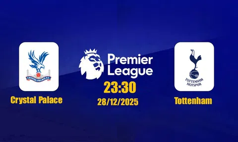Trực tiếp bóng đá Crystal Palace vs Tottenham Ngoại hạng Anh 23h30, 28/12/2025
