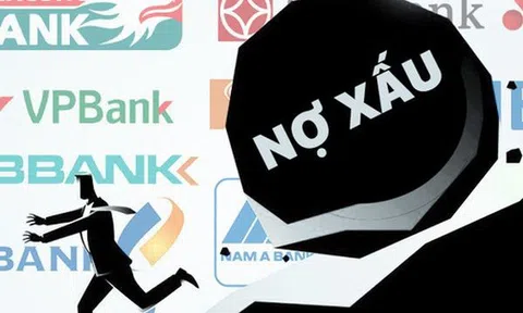 Nợ xấu ngân hàng vượt 10 tỷ USD: Loạt ngân hàng áp lực chất lượng tài sản