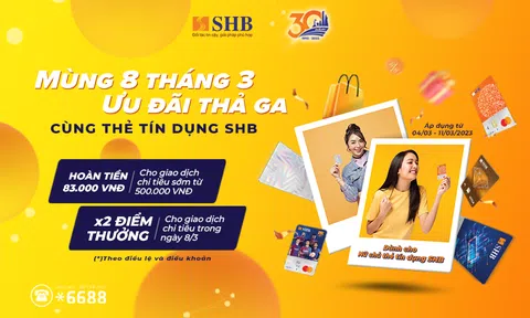 SHB dành tặng phái đẹp nhiều ưu đãi hấp dẫn nhân ngày 08/3