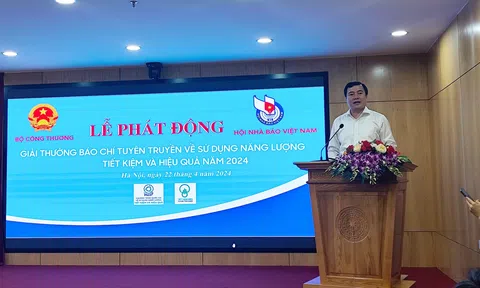 Phát động Giải thưởng báo chí về sử dụng năng lượng tiết kiệm và hiệu quả 2024