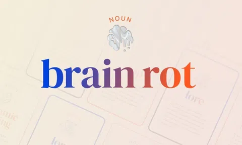 Tại sao "thối não-brain rot" được Oxford lựa chọn là từ của năm 2024
