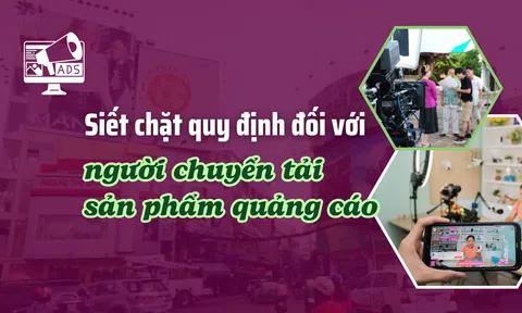 Siết chặt quy định đối với người chuyển tải sản phẩm quảng cáo