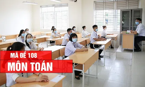Đáp án, Đề thi môn Toán - mã đề 108 kỳ thi tốt nghiệp THPT 2026 nhanh, chính xác