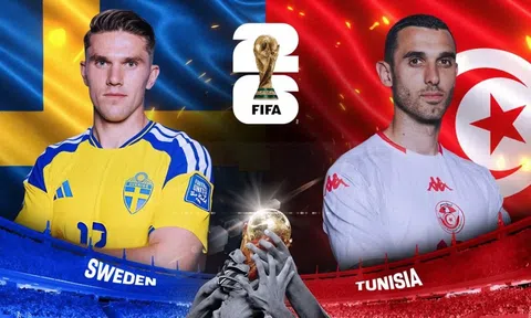 VTV3, VTV6 Trực tiếp bóng đá Thụy Điển vs Tunisia, World Cup 2026 09h00 ngày 15/06