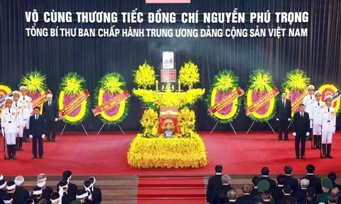 Tổ chức trọng thể Lễ truy điệu Tổng Bí thư Nguyễn Phú Trọng