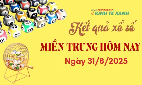 Kết quả xổ số miền Trung hôm nay 31/8/2025 - XSMT