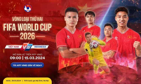 Công bố giá vé trận đấu Việt Nam - Indonesia tại vòng loại thứ hai World Cup 2026