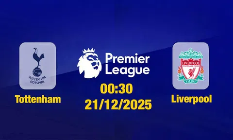Trực tiếp bóng đá Tottenham vs Liverpool Ngoại hạng Anh 00h30, 21/12/2025