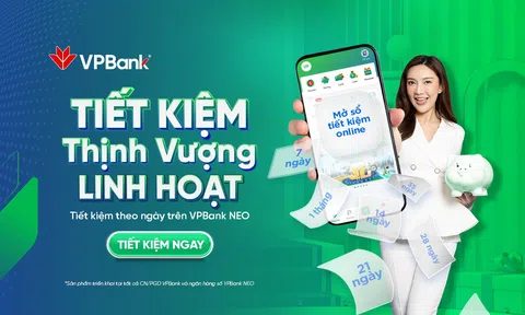Tiết kiệm Thịnh Vượng linh hoạt – Gia tăng lợi ích cho khách hàng