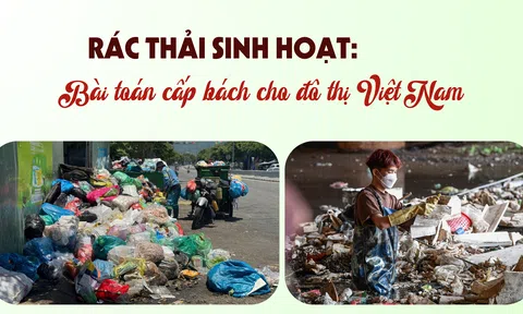 [Emagazine] Rác thải sinh hoạt: Bài toán cấp bách cho đô thị Việt Nam